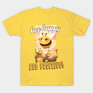 Bee Happy Bee Positive T-Shirt